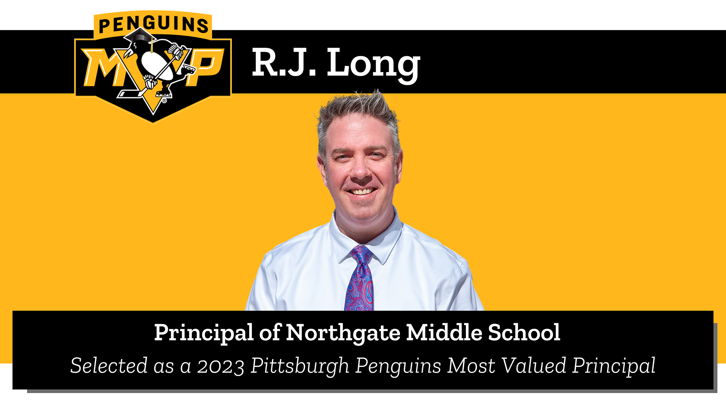 Pens MVP R.J. Long, Principal of Northgate Middle School